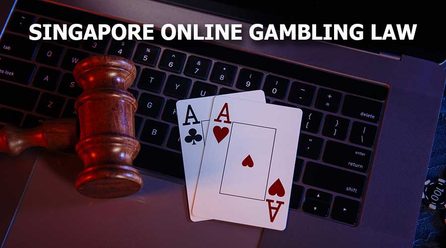 Singapore Online Gambling Law